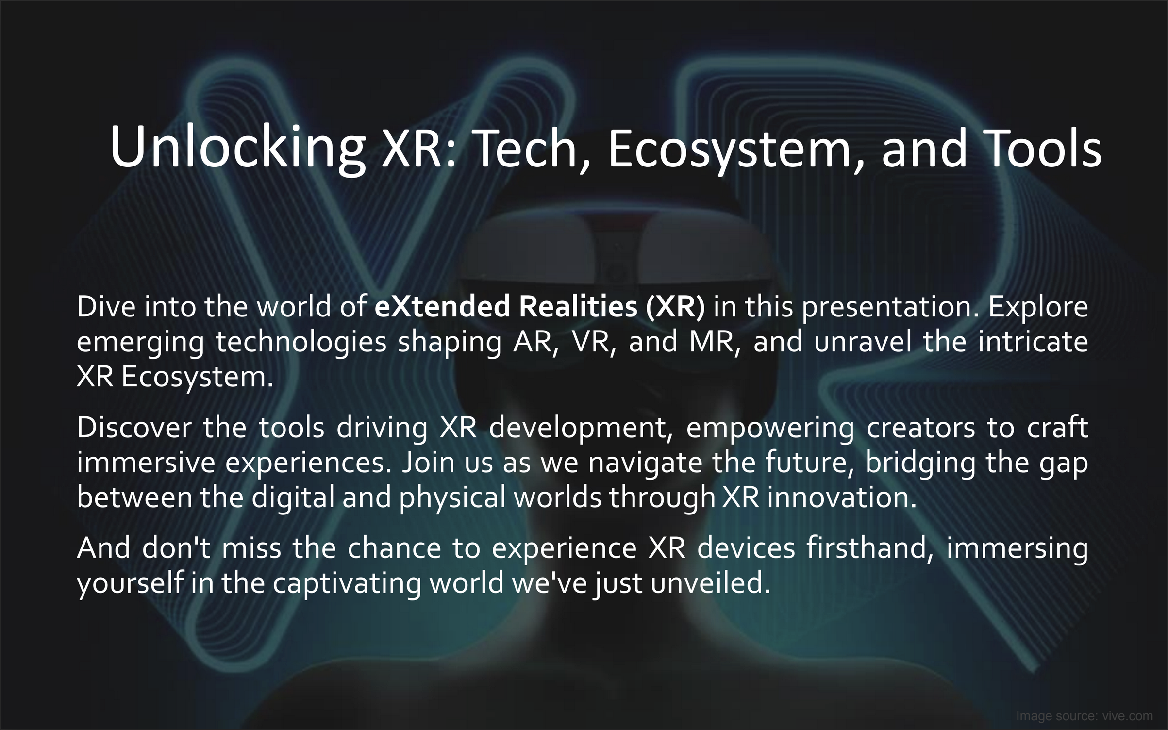 Unlocking XR: Tech, Ecosystem, and Tools